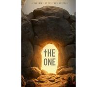 The ONE: A Blending of the Four Gospels