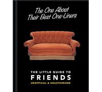 The One About Their Best One-Liners: The Little Guide to Friends: 2 (The Little Book of...)