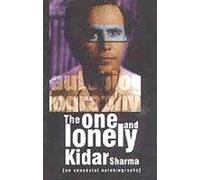 The One and Lonely Kider Sharma: An Anecdotal Autobiography