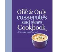 The One and Only Casserole and Stews Cookbook