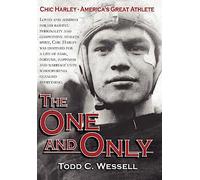 The One and Only: Chic Harley - America's Great Athlete