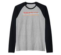 The One and Only Reason that I Walk This Earth Raglan Baseball Tee