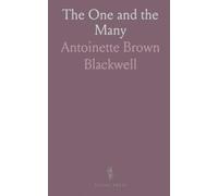 The One and the Many: How mind and matter form a single evolving reality and what that means for knowledge