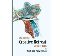 The One Day Creative Retreat Activity Book