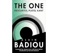 The One: Descartes, Plato, Kant (The Seminars of Alain Badiou)