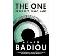 The One: Descartes, Plato, Kant (The Seminars of Alain Badiou)