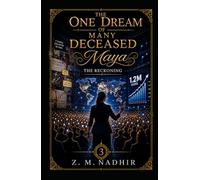 The One Dream of Many Deceased: "Maya": The Reckoning