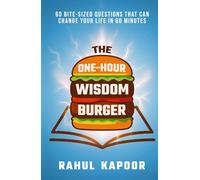 The One-Hour Wisdom Burger: 60 Bite-Sized Questions That Can Change Your Life in 60 Minutes