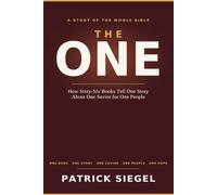 The One: How Sixty-Six Books Tell One Story About One Savior for One People