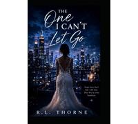 The One I Can't Let Go (The Between Reality Trilogy)