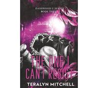The One I Can't Resist: A Fake Dating College Baseball Small Town Romance (Dashwood U: Special Edition)