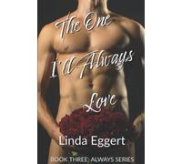 The One I'll Always Love (Always Series)