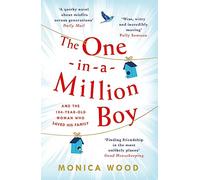 The One-in-a-Million Boy: The touching novel of a 104-year-old woman's friendship with a boy you'll never forget...
