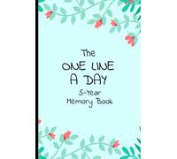 The One Line A Day 5-Year Memory Book: A Five-Year Memory Book I Daily Journal I Mindfulness I Daily Reflection I A Five Year Journal I Yearly Memory Journal I Yearly Memory Book