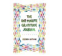 The One-Minute Gratitude Journal