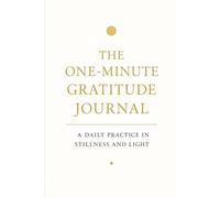 The One Minute Gratitude Journal