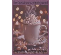 The One Minute Gratitude Journal