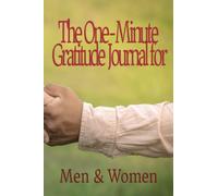 The One-Minute Gratitude Journal for (Men & Women) Every Day Write Some Things: HaPpY