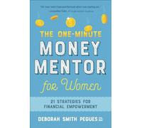 The One-Minute Money Mentor for Women: 21 Strategies for Financial Empowerment