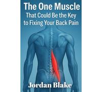 The One Muscle That Could Be the Key to Fixing Your Back Pain