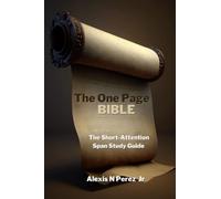The One Page Bible: The Short-Attention-Span Study Guide