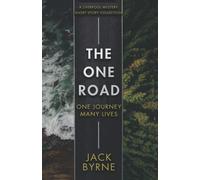 The One Road: A Single Journey - Many Lives