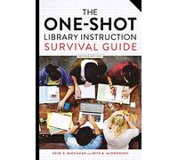 The One-Shot Library Instruction Survival Guide