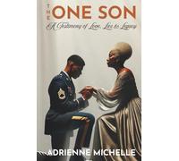 The One Son: A Testimony of Love, Lies & Legacy