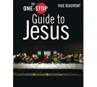 The One-Stop Guide to Jesus (One-Stop Guides)
