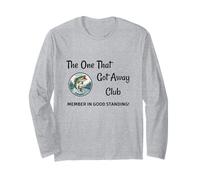 The One That Got Away Club Long Sleeve T-Shirt