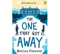 The One That Got Away: The hilarious retelling of Jane Austen's Persuasion
