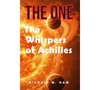 The One: The Whispers of Achilles