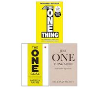 The One Thing by Gary Keller, The One Goal by Patrick Rayne & Just One Thing More by Dr.Jonas Alcott 3 Books Collection Set