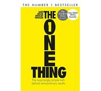 The One Thing: The Surprisingly Simple Truth Behind Extraordinary Results: Achieve your goals with one of the world's bestselling success books