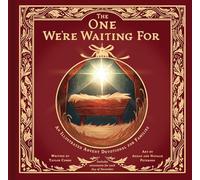 The One We're Waiting For: An Illustrated Advent Devotional for Families