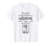 The One Who Follows Instructions is The Life Path Bible Value Graphic T-Shirt