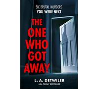 The One Who Got Away: A wonderfully tense edge-of-your-seat domestic thriller