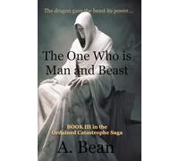 The One Who is Man and Beast (Ordained Catastrophe)