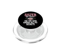The one who knows all my Secrets Sister in Law PopSockets PopGrip for MagSafe
