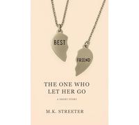 The One Who Let Her Go: A Short Story (The One Who Collection)