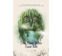 The One Who Saw Me