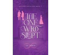 The One Who Slept: 1 (Aether Archives)