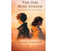 The one who stayed: Her regret. His faith. A love that refused to end.