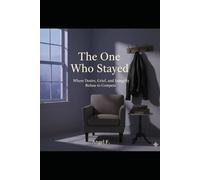 The One Who Stayed: Where Desire, Grief, and Integrity Refuse to Compete