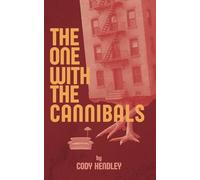 The One With the Cannibals: A Horror Comedy Novella Like Your Favorite Sitcom... If Everyone Was a Cannibal