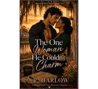 THE ONE WOMAN HE COULDN’T CHARM: A Steamy Small-Town Romantic Suspense: 2 (Hartwell After Dark)