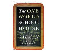 The One World Schoolhouse: Education Reimagined