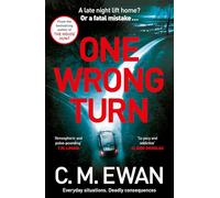 The One Wrong Turn: A page-turning, heart-in-your-mouth thriller from the acclaimed author of The House Hunt