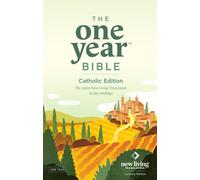 The One Year Bible Catholic Edition (Softcover) : The Entire New Living Translation in 365 Readings