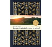 The One Year Experiencing God's Presence Devotional: 365 Daily Encounters to Bring You Closer to Him